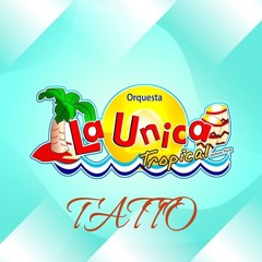 TATTO - LA UNICA TROPICAL (DJ WIZARD)