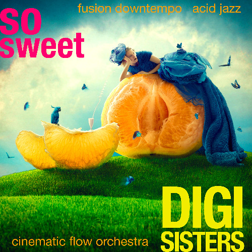 Stream So Sweet by DIGI SISTERS | Listen online for free on SoundCloud