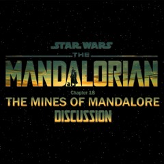 The Mandalorian Chapter 18: The Mines of Mandalore