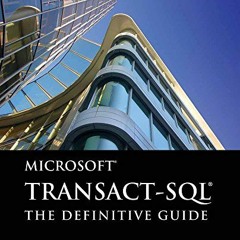 ACCESS EPUB KINDLE PDF EBOOK Microsoft Transact-SQL: The Definitive Guide: The Definitive Guide by