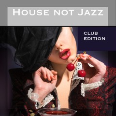 House not Jazz