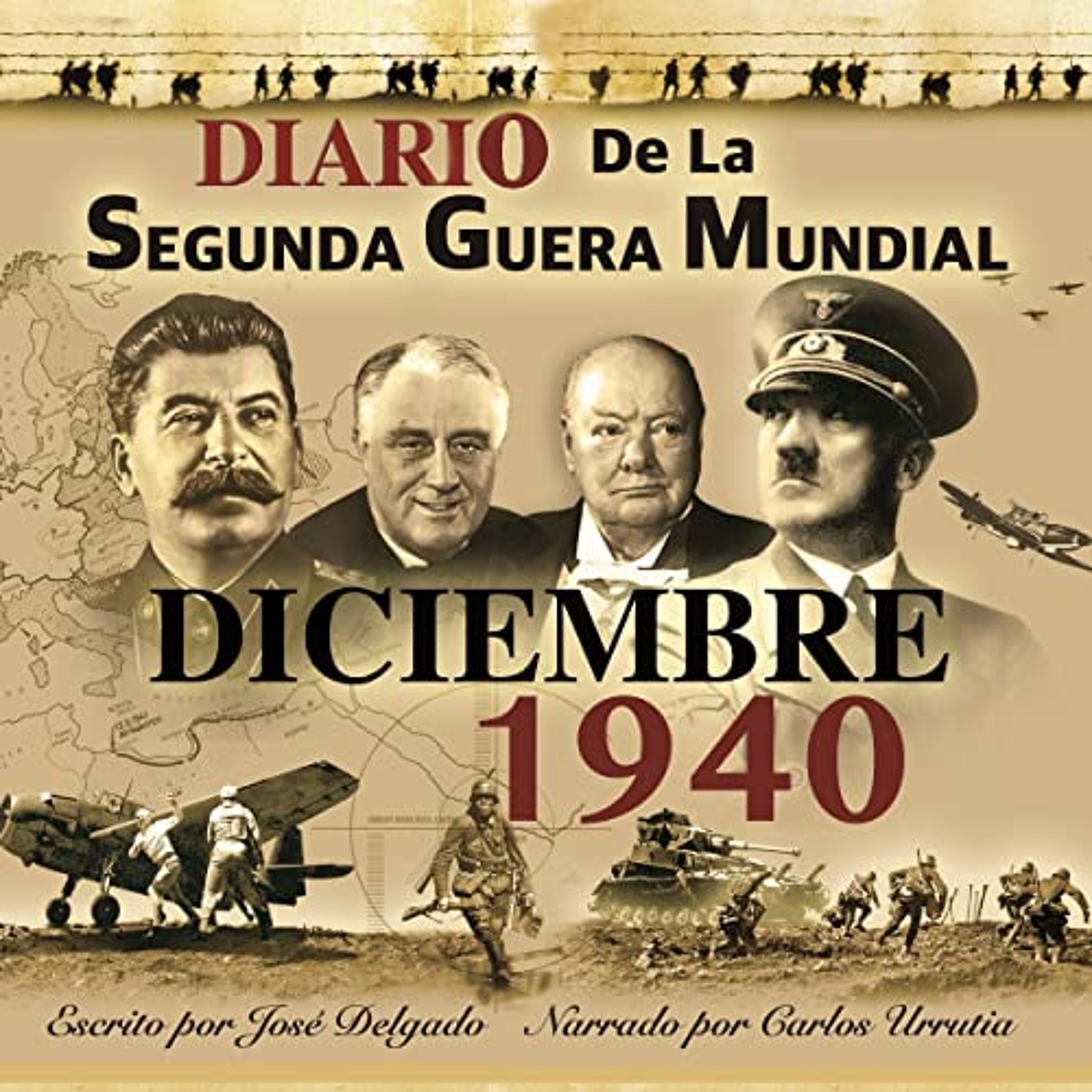 Diario de la Segunda Guerra Mundial: Diciembre 1940 [WWII Diary: December 1940] (Audiolibro) | Prueba Gratis