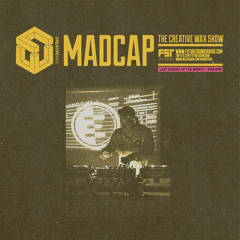 The Creative Wax Show - Hosted By Madcap - 30-06-24