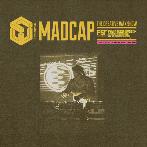 The Creative Wax Show - Hosted By Madcap - 30-06-24