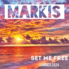MARKIS (U.S.A.) - SET ME FREE - SUMMER 2024 - Unmasterd Live Recording.WAV