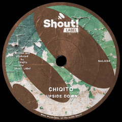 SHL034 Chiqito - Upside Down (Original Mix)