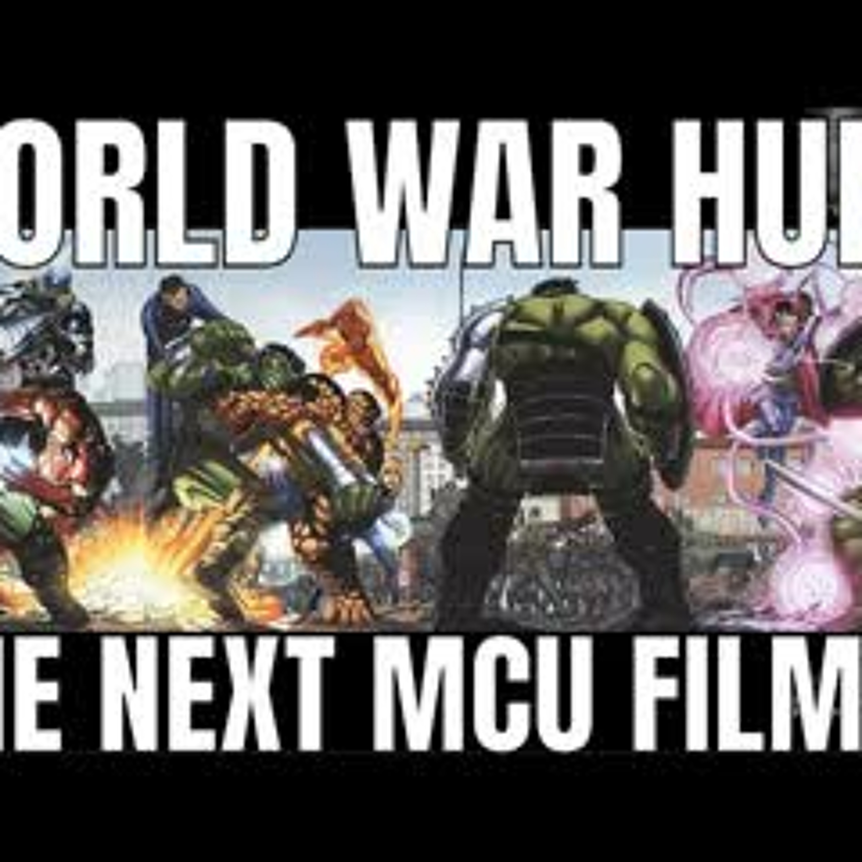 World War Hulk - The Next Marvel Movie & Spider-Man vs Hulk