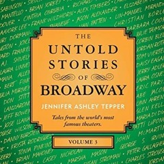 Get EPUB 📗 The Untold Stories of Broadway, Volume 3 by  Jennifer Ashley Tepper PDF E