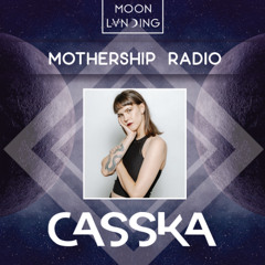 Mothership Radio Guest Mix #177: Casska
