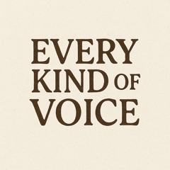 Every Kind of Voice