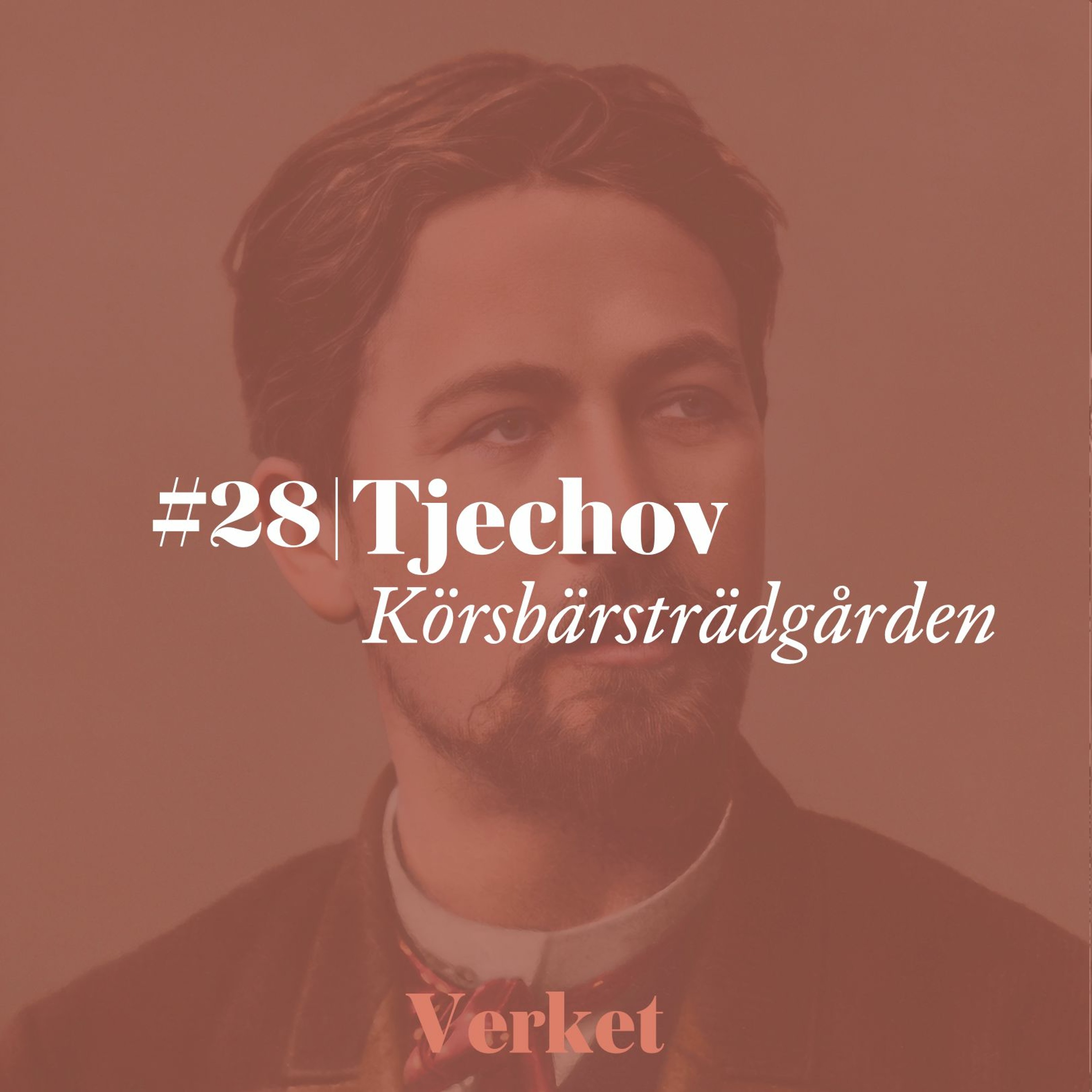 #28 Körsbärsträdgården (1904) – av Anton Tjechov