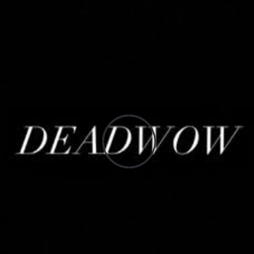 DEADWOW