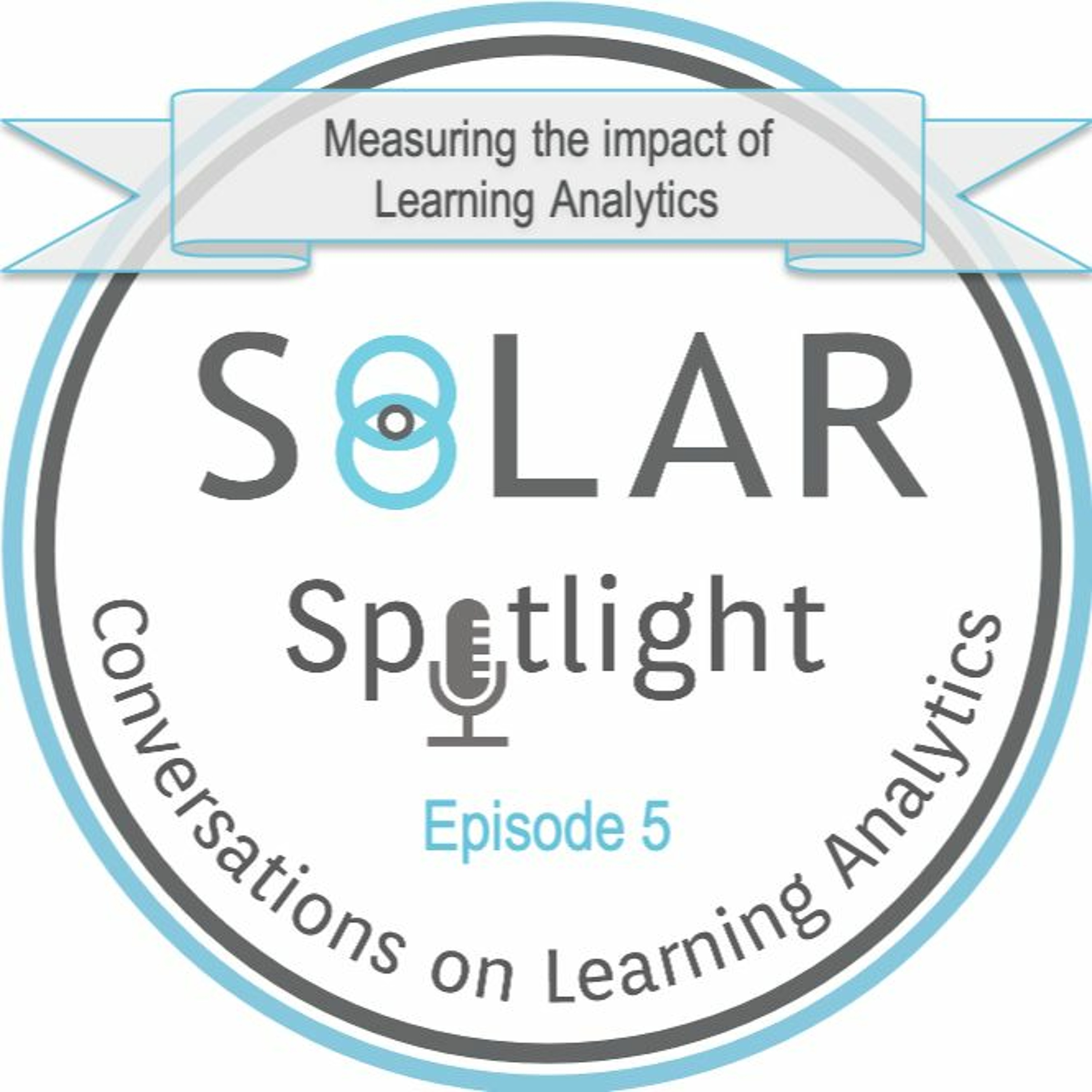 SoLAR Spotlight - Conversations on Learning Analytics