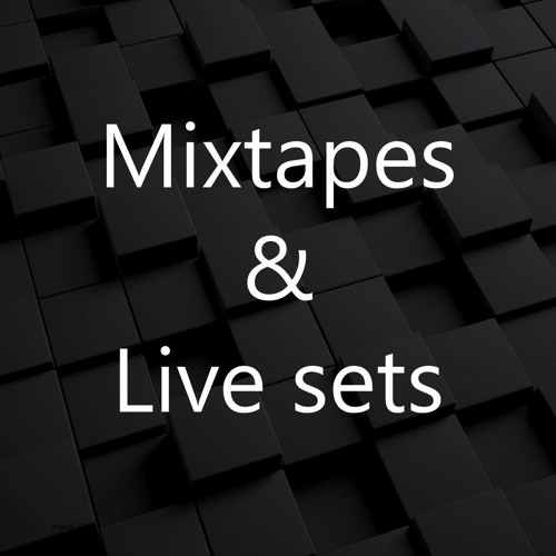 Mixtapes & Livesets