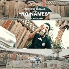 #DRE West Oakland - No Names (Prod. Callmejohnny)