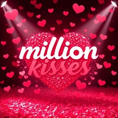 Million kisses