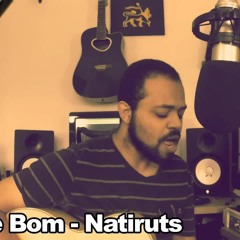 Groove Bom - Natiruts (Cover) | Um canto, um violo.