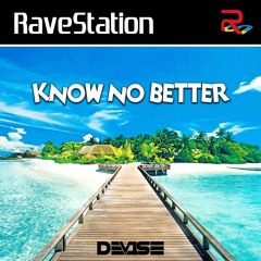 DeV1Se - Know No Better  [ BOUNCE ]