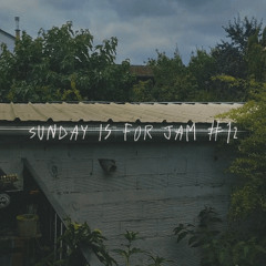 sunday is for jam #12 (part II)