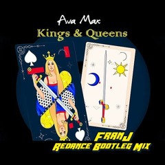 Ava Max - Kings & Queens (FranJ Redance Bootleg Mix)