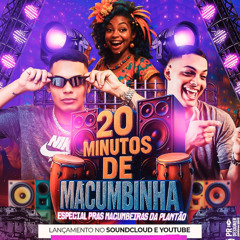 20+10 MINUTINHOS DE  MACUMBINHA PRA ELAS (PROD.DJ JAVÃ)