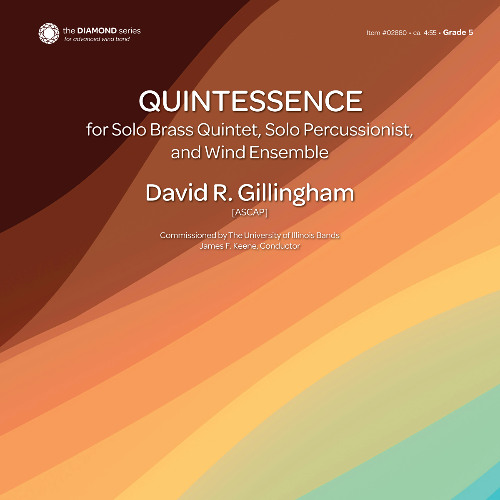 Quintessence (Band Gr. 5 with Brass Quintet & Solo Percussion) - David R. Gillingham