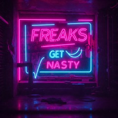 3. Freaks get nasty