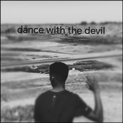 DANCE WITH THE DEVIL