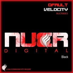 Velocity (Radio Edit) - NUCR BLACK RELEASE - OUT NOW!!!