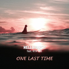 Hellomarch - One Last Time (feat. Rita Cee)