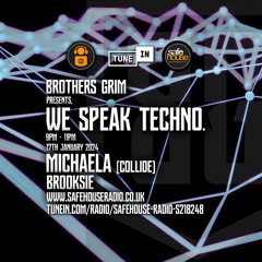 We Speak Techno  - Michaela & Brooksie - 17th January 2024