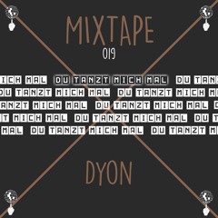 Du Tanzt Mich Mal Mixtape 019 - Dyon