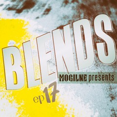 Mogilne Presents: Blends Episode #17 (BeDe GUEST MIX)