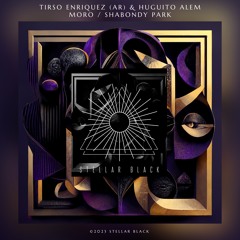 Tirso Enriquez (AR) & Huguito Alem - Moro [Stellar Black]