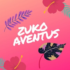 Zuko - Aventus