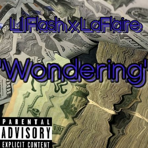 Lil Flash x LaFlaire 'Wondering'(prod by brilonabeat)