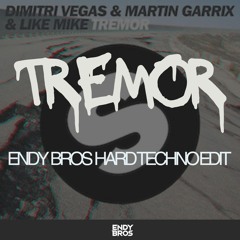 Dimitri Vegas, Martin Garrix & Like Mike - Tremor (ENDY BROS HARD TECHNO EDIT)