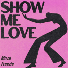 WizTheMC, bees & honey - Show Me Love (Mirza & Freezie Remix)