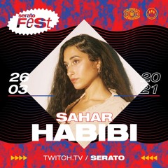 Sahar Habibi @ Serato Fest III (03.26.21)