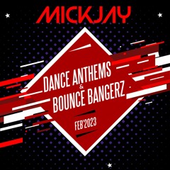 Dance Anthems & Bounce Bangerz - Feb'23