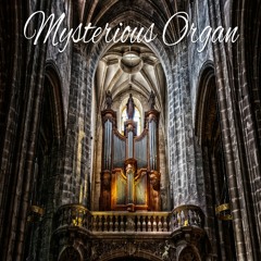 Mysterious Organ 1