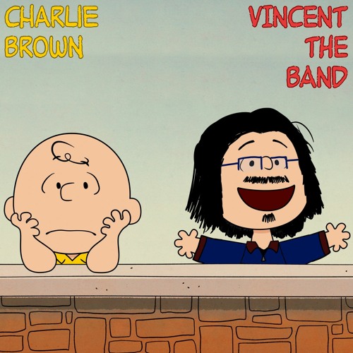 Stream Charlie Brown by Vincent the Band | Listen online for free on ...