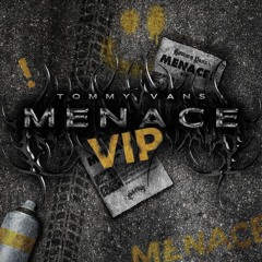 MENACE VIP