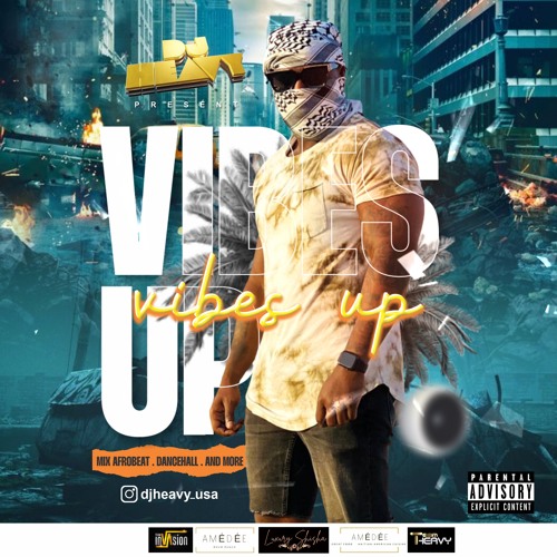 VIBES UP mix afrobeats, dancehall & more... DJ HEAVY FT CKAY | JOEBOY | OMAH LAY | REMA