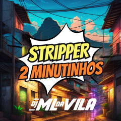 Stripper 2 Minutinhos