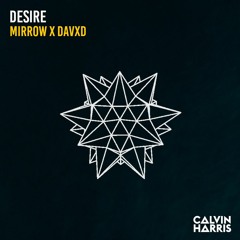 Calvin Harris & Sam Smith - Desire (Mirrow & DAVXD Progressive Remix)