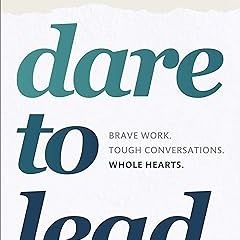 @Ebook_Downl0ad Dare to Lead: Brave Work. Tough Conversations. Whole Hearts. -  B. Brown (Autho