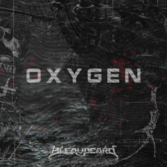 Excision, Wooli, Trivecta, Ray Volpe - Oxygen (Bleaubeard Flip)