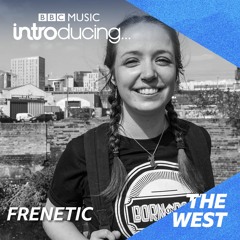 Frenetic BBC Introducing West - 10 Minute Minimix 2021 (4 Decks)