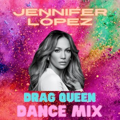 Jennifer López (Drag Queen Mix)